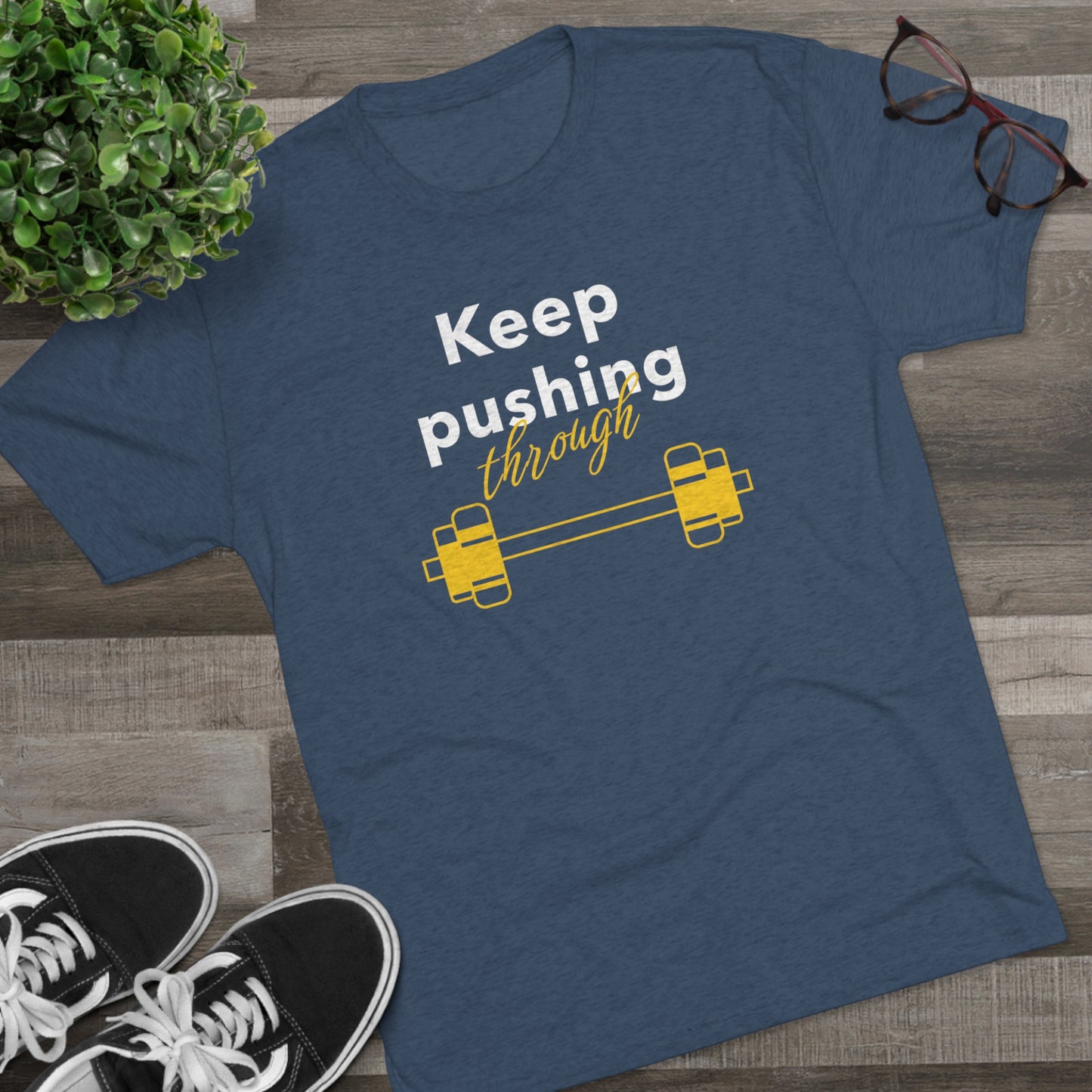 Unisex Keep Pushing Through Crew Tee